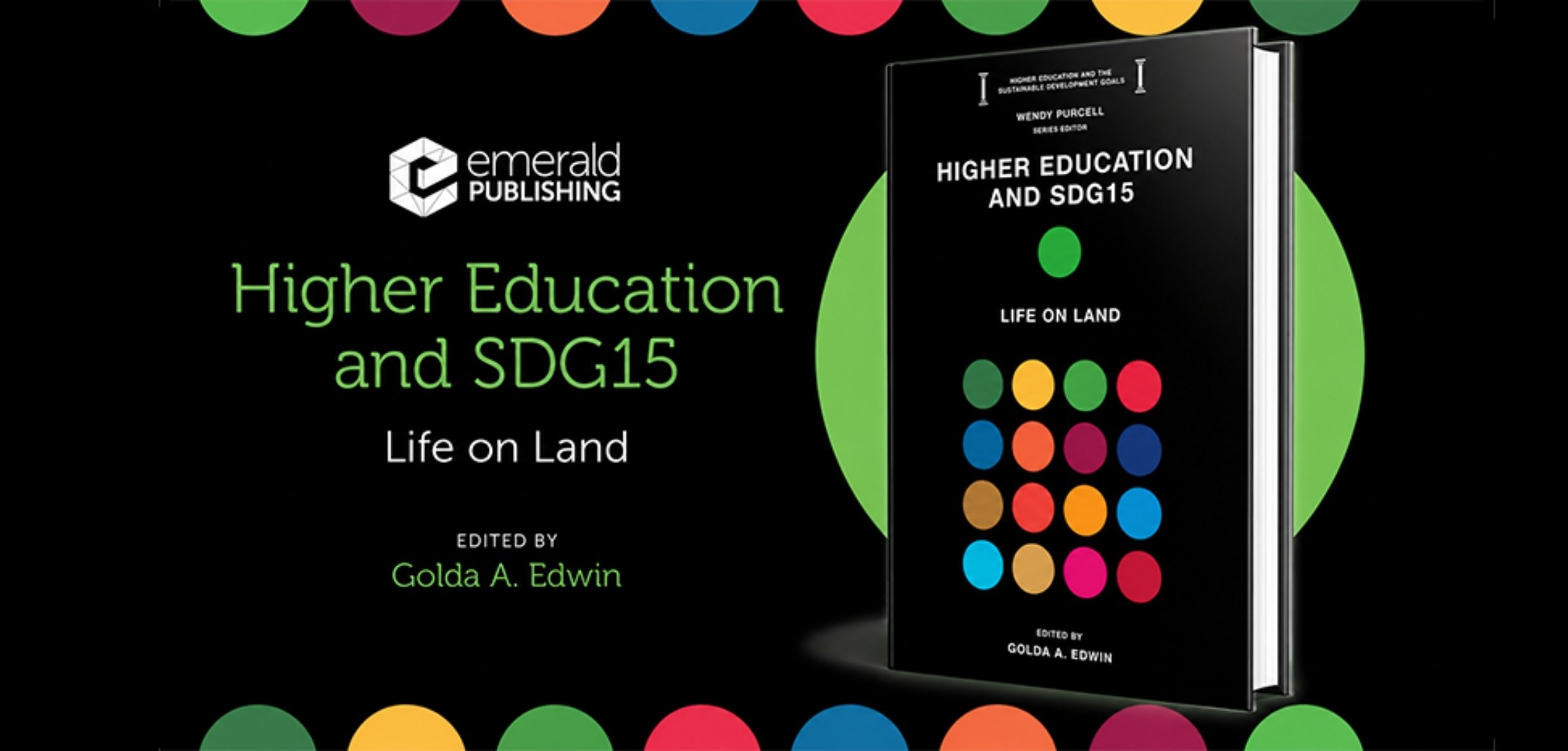 Higher Education and SDG 15: Life on Land &mdash; Emerald Publishing volume edited by Golda A. Edwin